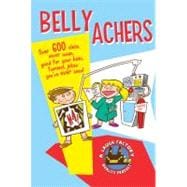 Belly Achers Over 600 Clean, Never Mean, Good for Your Bean, Funniest Jokes You’ve Ever Seen.