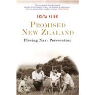 Promised New Zealand: Fleeing Nazi Persecution