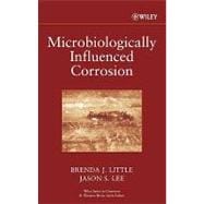 Microbiologically Influenced Corrosion