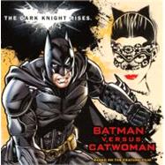 Dark Knight Rises : Batman Versus Catwoman