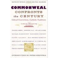 Commonweal Confronts the Century Liberal Convictions,  Catholic Tradition