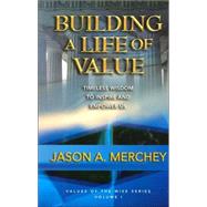 Building A Life Of Value