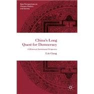 China's Long Quest for Democracy A Historical Institutional Perspective