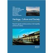Heritage, Culture and Society: Research agenda and best practices in the hospitality and tourism industry