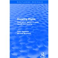 Revival: Knowing Rights (2001): State Actors' Stories of Power, Identity and Morality