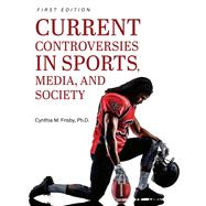 Current Controversies in Sports, Media, and Society