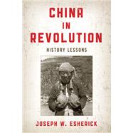 China in Revolution History Lessons