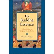 On Buddha Essence A Commentary on Rangjung Dorje's Treatise