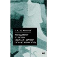 The Philosophy of Religion in Nineteenth-century England and Beyond