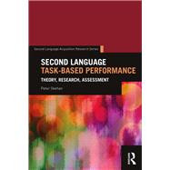 Second Language Task-based Performance: Theory, Research, Assessment