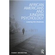 African Americans and Jungian Psychology: Leaving the Shadows