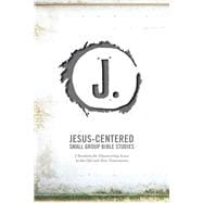 Jesus-centered Small Group Bible Studies