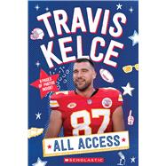 Travis Kelce: All Access