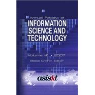 Annual Review of Information Science and Technology 2007