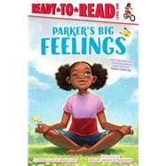 Parker's Big Feelings Ready-to-Read Level 1
