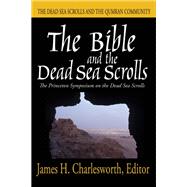 The Bible and the Dead Sea Scrolls: The Dead Sea Scrolls and the Quamran Community
