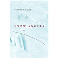 Snow Angels A Novel