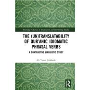 The (Un)Translatability of Qur’anic Idiomatic Phrasal Verbs