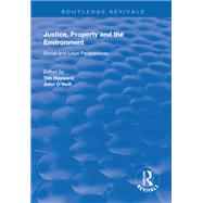 Justice, Property and the Environment: Social and Legal Perspectives