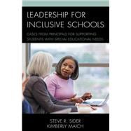 Leadership for Inclusive Schools Cases from Principals for Supporting Students with Special Educational Needs