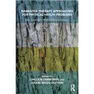Narrative Therapy Approaches for Physical Health Problems,9781782202769