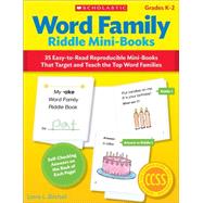 Word Family Riddle Mini-Books 35 Easy-to-Read Reproducible Mini-Books That Target and Teach the Top Word Families