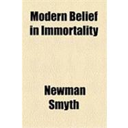 Modern Belief in Immortality