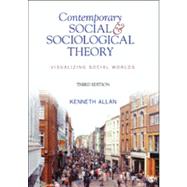 Contemporary Social & Sociological Theory: Visualizing Social Worlds