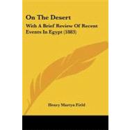 On the Desert : With A Brief Review of Recent Events in Egypt (1883)
