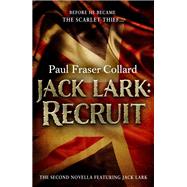 Jack Lark: Recruit (A Jack Lark Short Story)