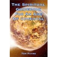 The Spiritual Guidebook for an Age of Upheaval