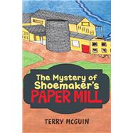 The Mystery of Shoemaker's Paper Mill