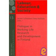 Dialogue in Working Life Research and Development in Finland