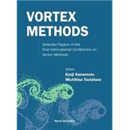 Vortex Methods: Selected Papers from the First International Conference on Vortex Methods, Jobe, Japan 4-5 November 1999