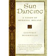 Sun Dancing: A Vision of Medieval Ireland