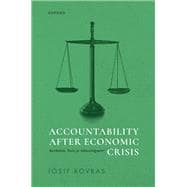 Accountability after Economic Crisis Retribution, Truth, or Acknowledgment?
