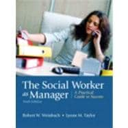 The Social Worker as Manager A Practical Guide to Success