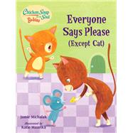 Chicken Soup for the Soul BABIES: Everyone Says Please (Except Cat) A Book About Manners