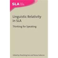 Linguistic Relativity in SLA Thinking for Speaking
