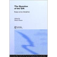 The Question of the Gift: Essays Across Disciplines