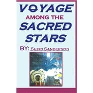 Voyage Among the Sacred Stars