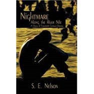 Nightmare along the River Nile : A Story of Twentieth Century Slavery