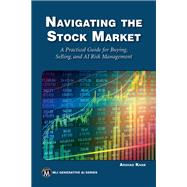 Navigating the Stock Market: A Practical Guide for Buying, Selling, and AI Risk Management