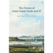 The Future of Asian Trade Deals and Ip