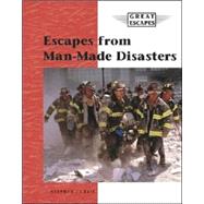 Escapes from Man-Made Disasters