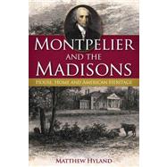 Montpelier and the Madisons