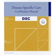 Disease-Specific Care Certification Manual: Effective January 2009
