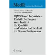 Iqwig Und Industrie  Rechtliche Fragen Zum Institut Fur Qualitat Und Wirtschaftlichkeit Im Gesundheitswesen