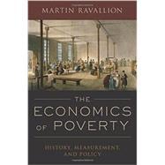 The Economics of Poverty History, Measurement, and Policy
