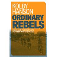 Ordinary Rebels Rank-and-File Militants between War and Peace book cover, ISBN 9780197792773